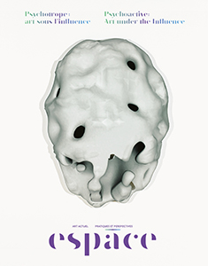 Espace art actuel - Psychoactive: Art under the Influence