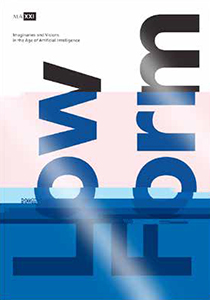 Low Form - Imaginaries and Visions in the Age of Artificial Intelligence