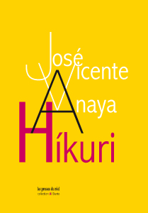 José Vicente Anaya - Híkuri - Pour un art d\'une vitalité sans limite