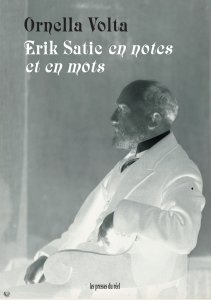 Ornella Volta - Erik Satie en notes et en mots