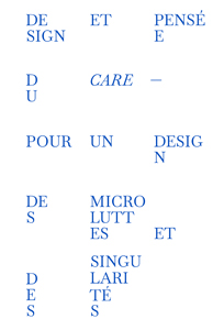 Design et pensée du care - Pour un design des microluttes et des singularités