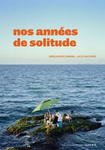 Nos années de solitude - Biennale d\'Architecture d\'Orléans