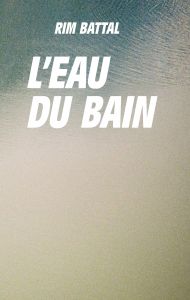 Rim Battal - L\'Eau du bain