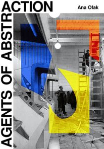 Ana Ofak - Agents of Abstraction