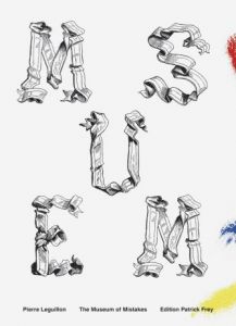 Pierre Leguillon - The Museum of Mistakes