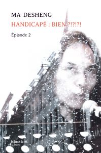 Ma Desheng - Handicapé ; Bien ?!?!?! - Épisode 2