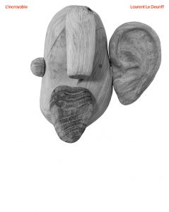 Laurent Le Deunff - L\'incroyable