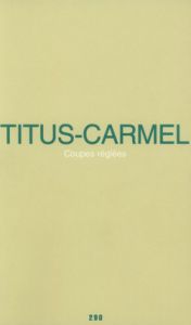 Gérard Titus-Carmel - Coupe réglée - Limited edition