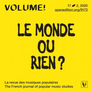 Volume ! - Le monde ou rien ? – Légitimité et authenticité dans les musiques hip hop