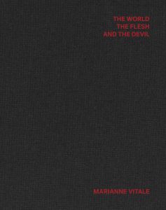Marianne Vitale - The World, the Flesh and the Devil