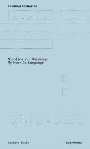 Nicoline van Harskamp - My Name is Language
