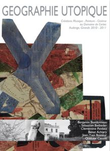  Quatuor Cassini - Géographie utopique - Créations Musique - Peinture - Cinéma au Domaine de Certes, Audenge, Gironde, 2010-2011 (CD / DVD)