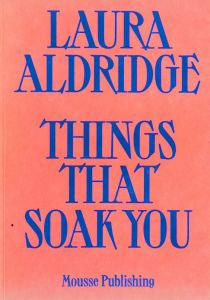 Laura Aldridge - Things That Soak You