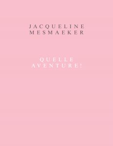 Jacqueline Mesmaeker - Quelle Aventure !