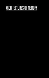 Architectures of Memory