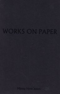 Minna Henriksson - Works on Paper