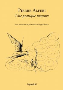 Pierre Alferi - Une pratique monstre