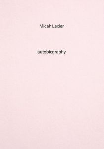 Micah Lexier - Autobiography