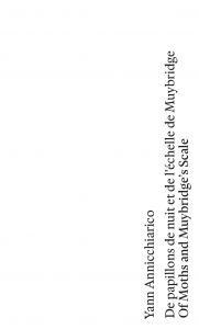 Yann Annicchiarico - Of Moths and Muybridge\'s Scale