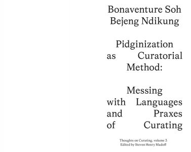 Pidginization as Curatorial Method