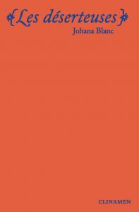 Jo·hana Blanc - Les déserteuses