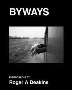 Roger A Deakins - Byways