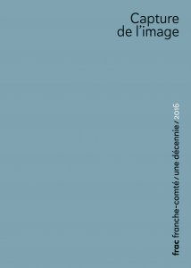 Frac Franche-Comté – Une décennie (10 volumes)