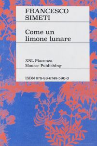 Francesco Simeti - Come un limone lunare