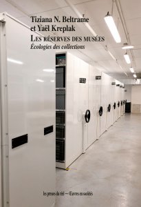 Les réserves des musées - Écologies des collections