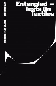 Entangled - Texts On Textiles