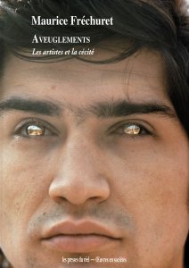 Maurice Fréchuret - Aveuglements - Les artistes et la cécité