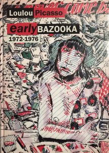 Loulou Picasso - Early Bazooka - 1972/1976
