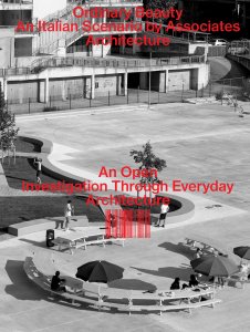  Associates Architecture - Ordinary Beauty - An Italian Scenario by Associates Architecture – An Open Investigation Through Everyday Architecture