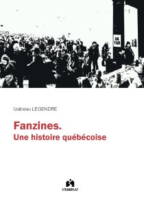 Izabeau Legendre - Fanzines - Une histoire québécoise