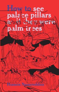 Hussein Nassereddine - How to see palace pillars as if they were palm trees