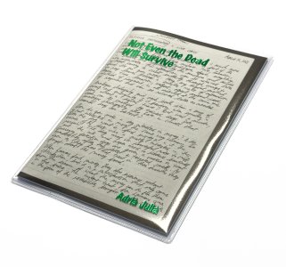 Not Even the Dead will Survive