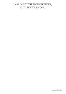 I Am Only the Housekeeper, but I Don’t Know…