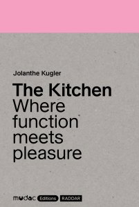 Jolanthe Kugler - The Kitchen - Where function meets pleasure