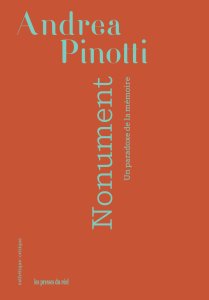 Andrea Pinotti - Nonument - Un paradoxe de la mémoire
