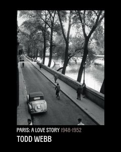 Todd Webb - Paris - A Love Story 1948-1952