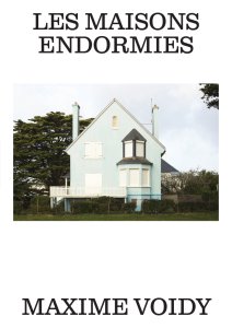 Maxime Voidy - Les maisons endormies