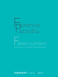 Florence Pazzottu - Frères numains - Discours aux classes intermédiaires