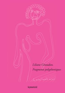 Liliane Giraudon - Fragments polyphoniques