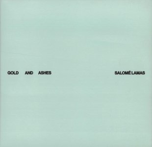 Salomé Lamas - Gold and Ashes