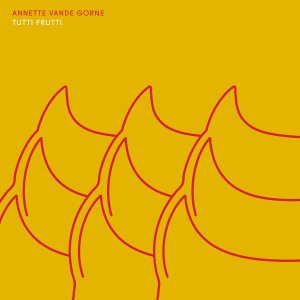 Annette Vande Gorne - Tutti Frutti (CD)