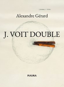 Alexandre Gérard - J. voit double