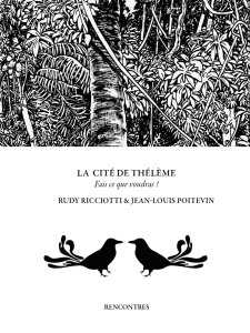 Rudy Ricciotti - La Cité  de Thélème - Fais ce que voudras !