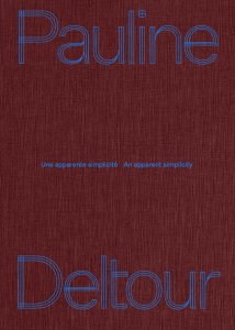 Pauline Deltour - Une apparente simplicité