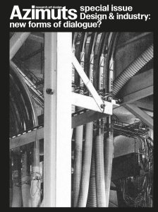 Azimuts - Research Art Design Special Issue – Design & industry: new forms of dialogue?