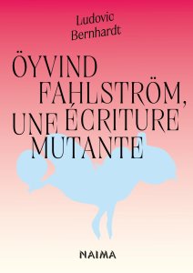 Ludovic Bernhardt - Une écriture mutante